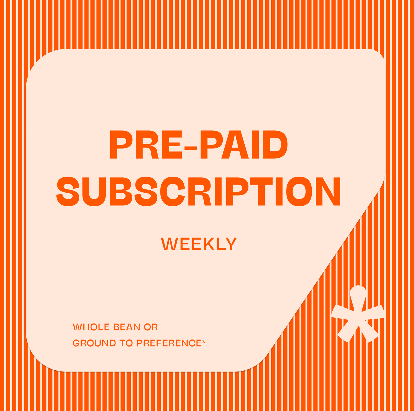 Prepaid Weekly Coffee Subscription